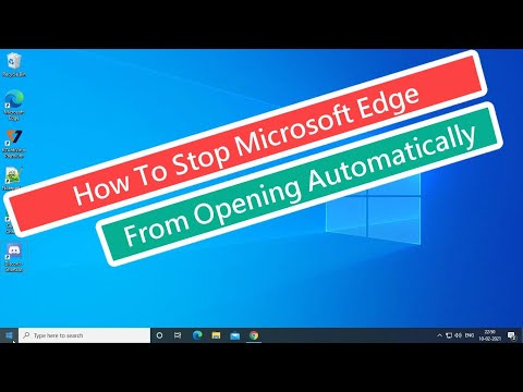 How To Stop Microsoft Edge From Opening Automatically
