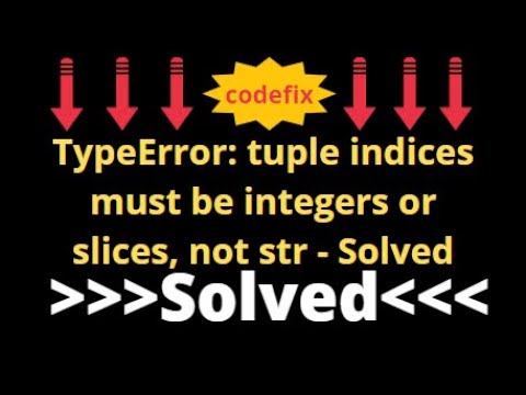 TypeError: tuple indices must be integers or slices, not str