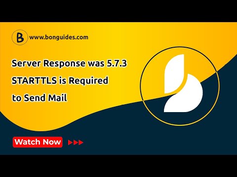 How to Fix the Server Response was 5.7.3 STARTTLS is Required to Send Mail