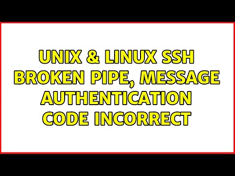 Unix & Linux: SSH broken pipe, message authentication code incorrect (2 Solutions!!)