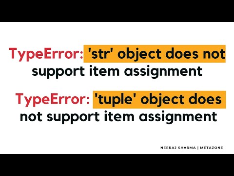 TypeError str object does not support item assignment, Tuple object does not support item assignment