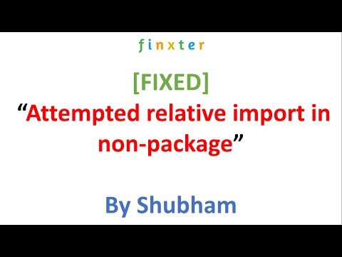 [ERROR FIXED] “Attempted relative import in non-package” even with __init__.py