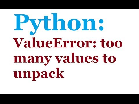 Python: Solving ValueError: Too many values to unpack
