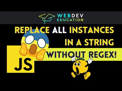JS tips: replace all instances in a string WITHOUT regex! (FIX replaceAll is not a function)