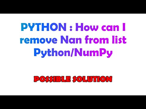 PYTHON : How can I remove Nan from list Python/NumPy