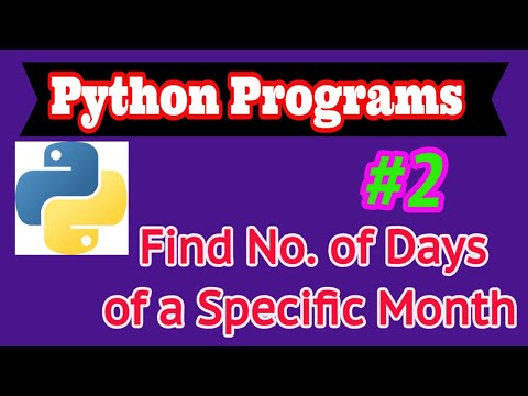 Python Programs #2: Find Number of Days of a Specific Month of any Year