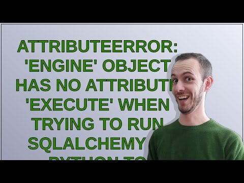 AttributeError: 'Engine' object has no attribute 'execute' when trying to run sqlalchemy in pytho...