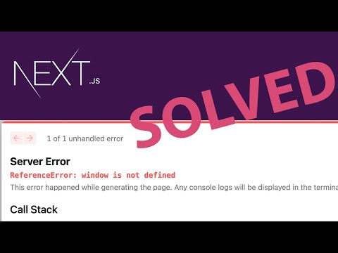 Solve window is not defined in Next.js