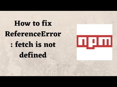 How to fix ReferenceError: fetch is not defined