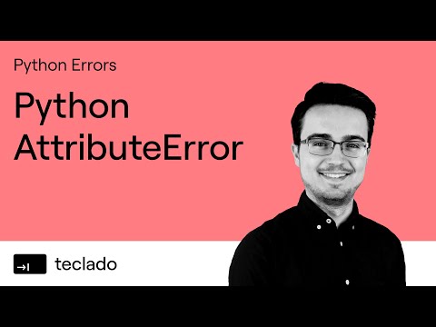 Python AttributeError — What is it and how do you fix it?