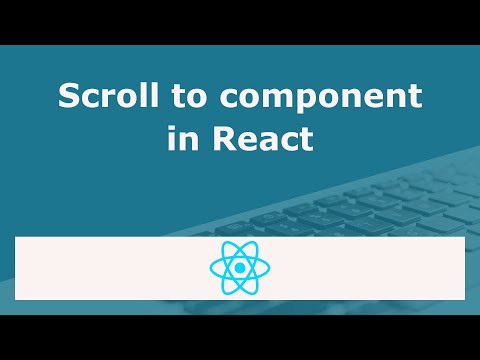 Scroll to component in React