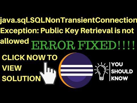 java.sql.SQLNonTransientConnectionException Public Key Retrieval is not allowed eclipse solution