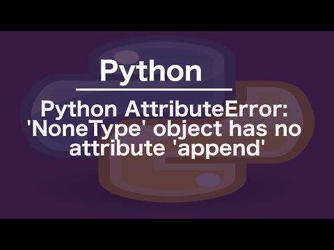 Python AttributeError: 'NoneType' object has no attribute 'append'