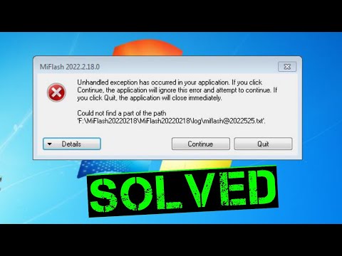 Could Not Find a Part of The Path MiFlash | Unhandled Exception has Occurred