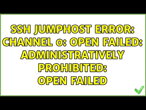 SSH jumphost error: channel 0: open failed: administratively prohibited: open failed