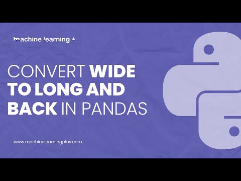 How to Convert Wide Dataframe to Long and Back in Pandas? Part - 33 #machinelearningplus #pandas