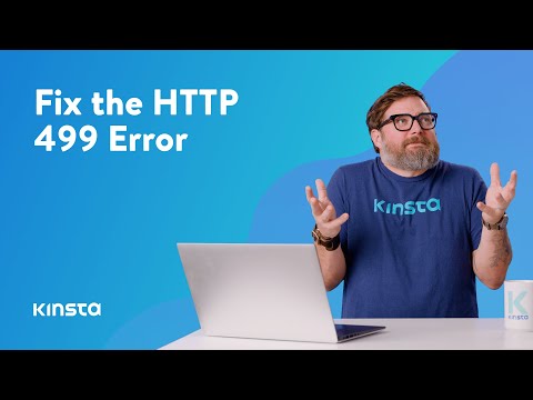 How To Fix the HTTP 499 Error