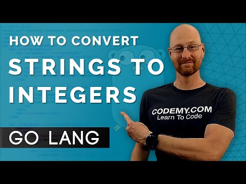 How To Convert Strings To Integers In Go - Learn Golang #10