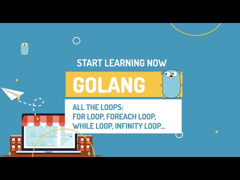 Go - All about loops in Golang (for, foreach, while, infinity, string, map)