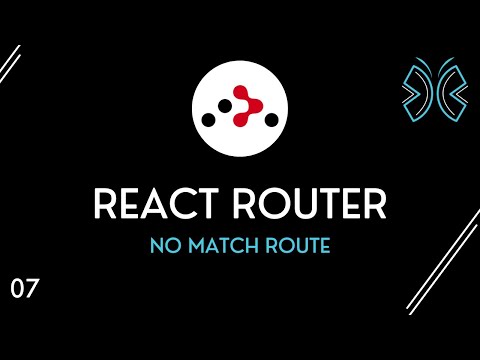 React Router Tutorial - 7 - No Match Route