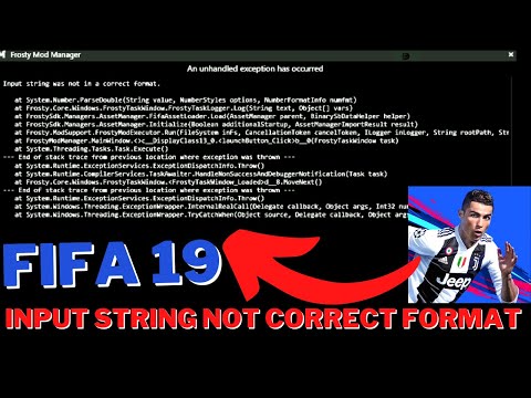 How To Fix fifa 19 Input String Not In A Correct Format(FROSTY MOD MANAGER)