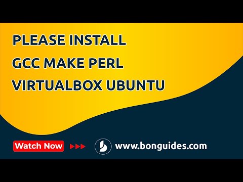How to Fix Please Install the GCC Make Perl Packages From your Distribution VirtualBox Ubuntu