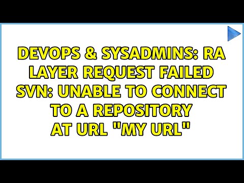 DevOps & SysAdmins: RA layer request failed svn: Unable to connect to a repository at URL