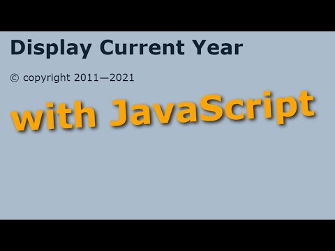 Use JavaScript to Display the Current Year for a Copyright Notice on Your Webpage