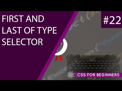 CSS Tutorial For Beginners 22 - First & Last of Type Selectors
