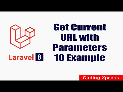 Laravel 8 Get Current URL with Parameters 10 Example | Coding Xpress