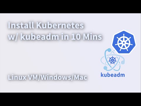 Install Kubernetes Cluster with kubeadm 2022 (Linux VM/Mac/Windows, x86/Arm)