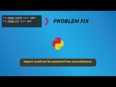 How to fix Import could not be resolved from source Pylance