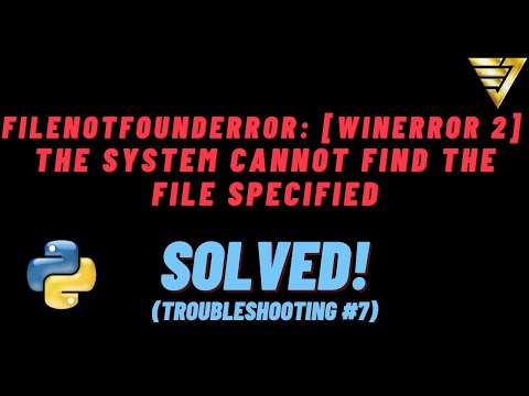 FIX FileNotFoundError: [WinError 2] The system cannot find the file specified (Troubleshooting #7)