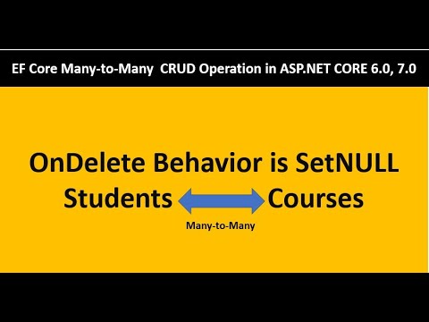 CRUD Operation, Many-to-Many with EF Core delete behavior is SetNull | ASP.NET CORE Example