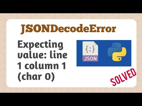 Expecting value: line 1 column 1 (char 0) | JSONDecodeError | Python