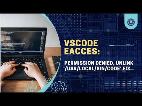 VSCode  EACCES: permission denied, unlink '/usr/local/bin/code' Fix | Visual Studio Code Microsoft