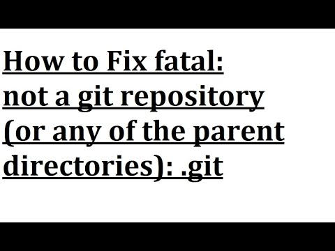 How to Fix Fatal not a git repository