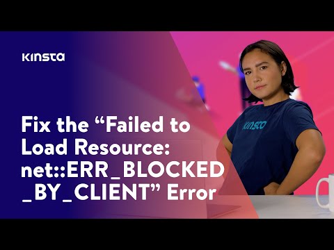 4 Ways to Fix the “Failed to Load Resource: net::ERR_BLOCKED_BY_CLIENT” Error