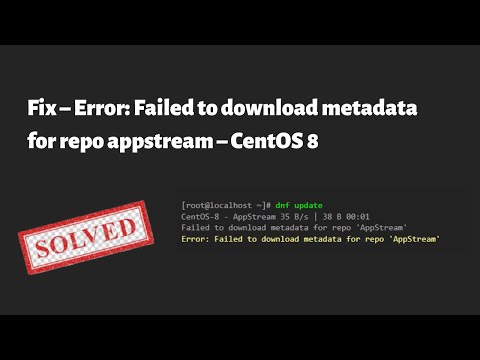 Fix – Error: Failed to download metadata for repo appstream – CentOS 8