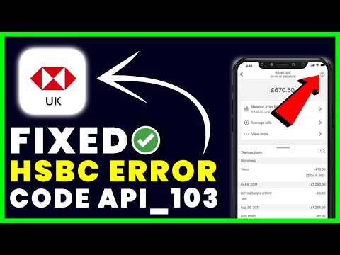 HSBC Error Code API_103: How to Fix HSBC Error Code API_103