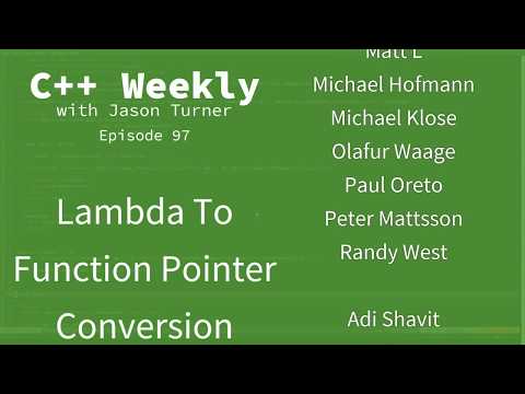 C++ Weekly - Ep 97 - Lambda To Function Pointer Conversion