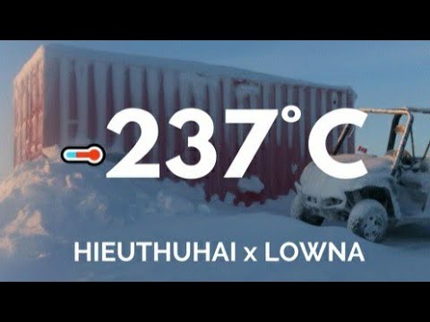 HIEUTHUHAI x LOWNA | -237°C [Lyrics Video]