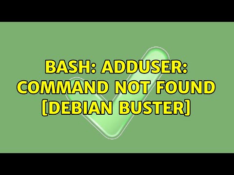 bash: adduser: command not found [Debian Buster] (3 Solutions!!)