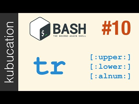 tr - Transform, Replace and Remove specific characters from strings | #10 Practical Bash