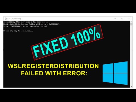 WslRegisterDistribution Failed with Error Ubuntu windows 10, Server Execution Error 0x80080005 Kali