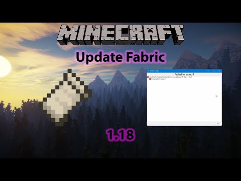 Updating The Minecraft Fabric Loader for 1.18/1.19 2021 (Fix Fabric Failed to launch!)