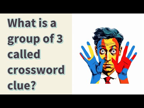 What is a group of 3 called crossword clue?