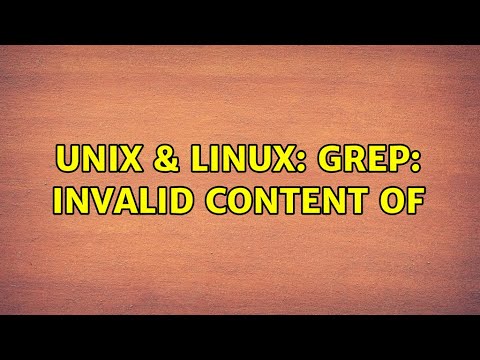 Unix & Linux: grep: invalid content of {} (2 Solutions!!)