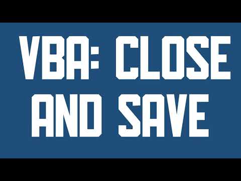 VBA Close file with or without saving