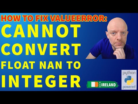How To Fix Value Error: Cannot Convert Float NaN To Integer